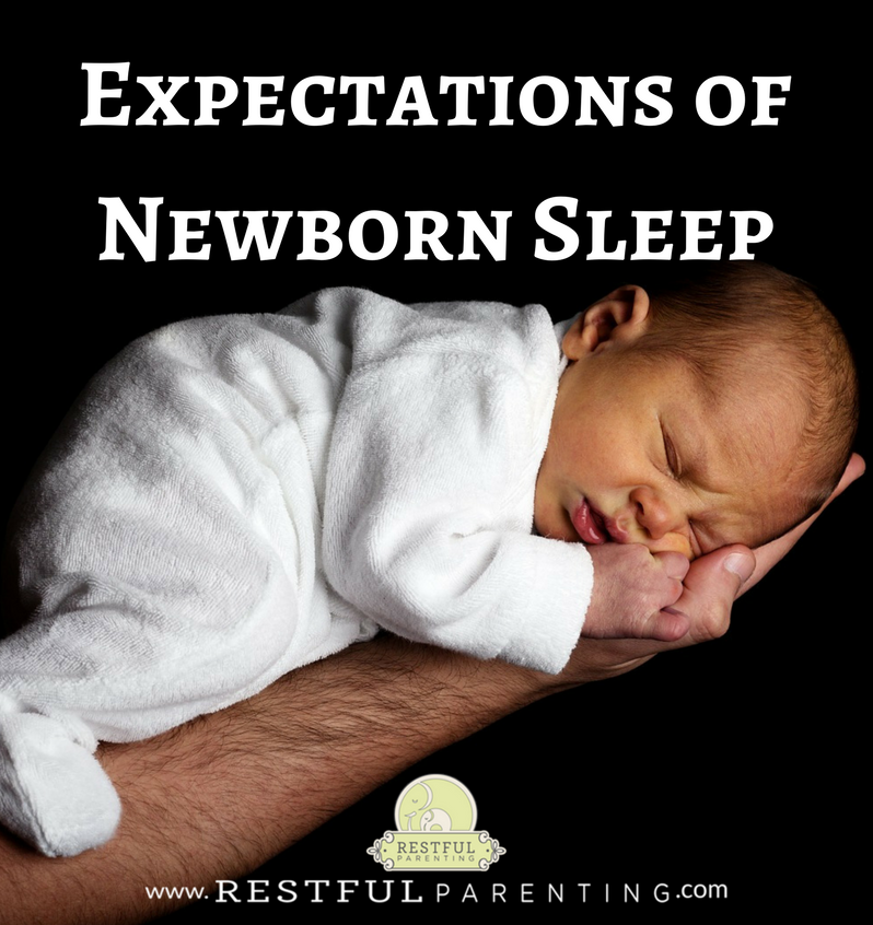Expectations of Newborn Sleep Learn what to expect from your newborn's sleep