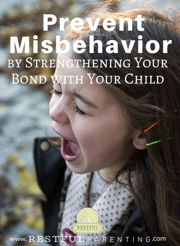 Prevent Misbehavior by bonding Prevent Misbehavior by Strengthening Your Bond with Your Child